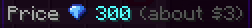A menu tooltip in game: Price 300 Sapphires (about $3).
